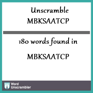 180 words unscrambled from mbksaatcp