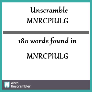 180 words unscrambled from mnrcpiulg