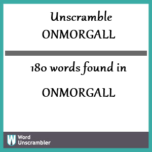 180 words unscrambled from onmorgall