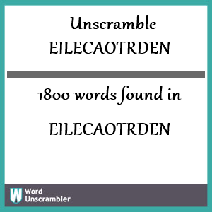 1800 words unscrambled from eilecaotrden