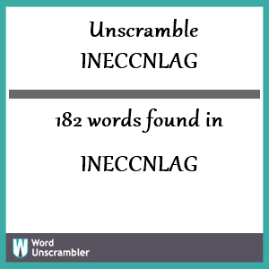 182 words unscrambled from ineccnlag