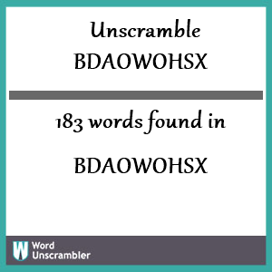 183 words unscrambled from bdaowohsx