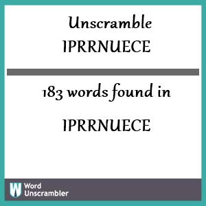 183 words unscrambled from iprrnuece