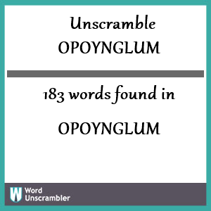 183 words unscrambled from opoynglum