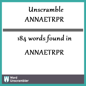 184 words unscrambled from annaetrpr