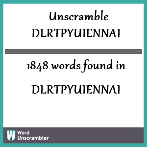 1848 words unscrambled from dlrtpyuiennai