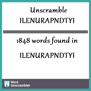 1848 words unscrambled from ilenurapndtyi