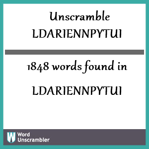 1848 words unscrambled from ldariennpytui