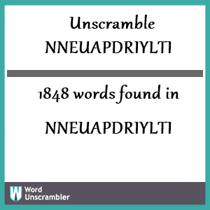 1848 words unscrambled from nneuapdriylti