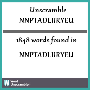 1848 words unscrambled from nnptadliiryeu