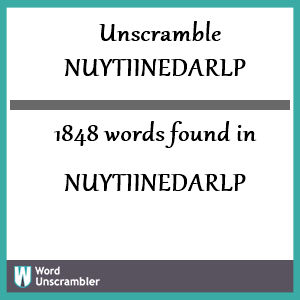 1848 words unscrambled from nuytiinedarlp
