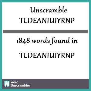 1848 words unscrambled from tldeaniuiyrnp