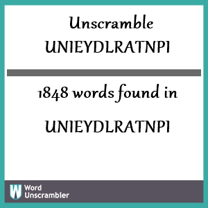 1848 words unscrambled from unieydlratnpi