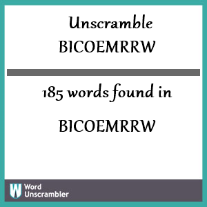 185 words unscrambled from bicoemrrw