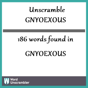 186 words unscrambled from gnyoexous