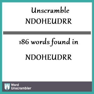 186 words unscrambled from ndoheudrr