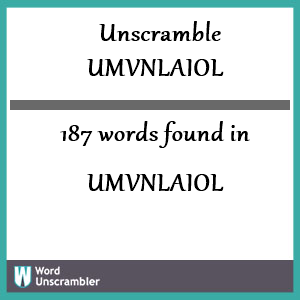 187 words unscrambled from umvnlaiol