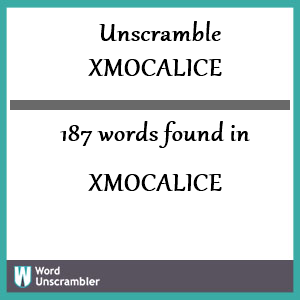 187 words unscrambled from xmocalice