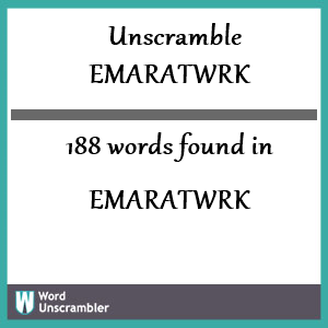 188 words unscrambled from emaratwrk