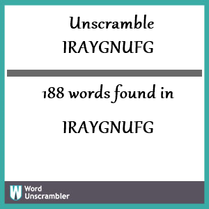 188 words unscrambled from iraygnufg