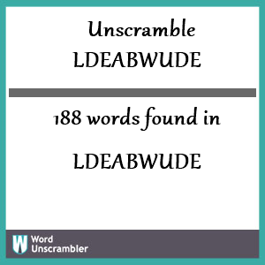 188 words unscrambled from ldeabwude