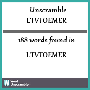 188 words unscrambled from ltvtoemer