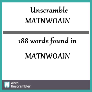 188 words unscrambled from matnwoain