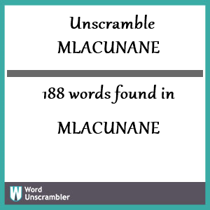 188 words unscrambled from mlacunane