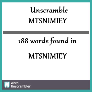 188 words unscrambled from mtsnimiey