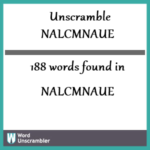 188 words unscrambled from nalcmnaue