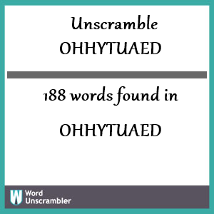 188 words unscrambled from ohhytuaed