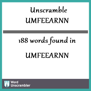 188 words unscrambled from umfeearnn