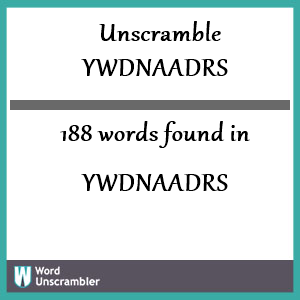 188 words unscrambled from ywdnaadrs