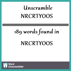 189 words unscrambled from nrcrtyoos