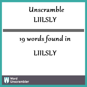 19 words unscrambled from liilsly