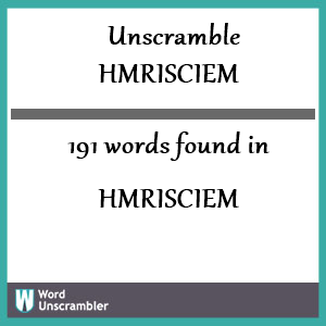 191 words unscrambled from hmrisciem