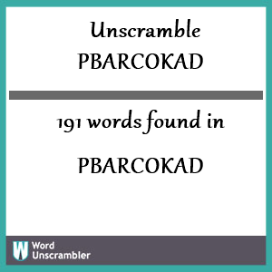 191 words unscrambled from pbarcokad