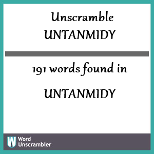 191 words unscrambled from untanmidy