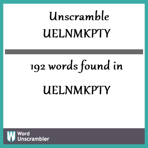 192 words unscrambled from uelnmkpty