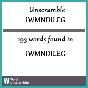 193 words unscrambled from iwmndileg