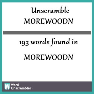 193 words unscrambled from morewoodn