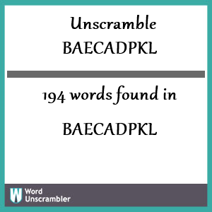 194 words unscrambled from baecadpkl