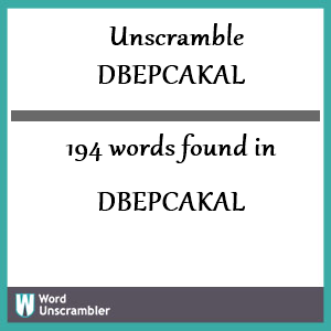 194 words unscrambled from dbepcakal