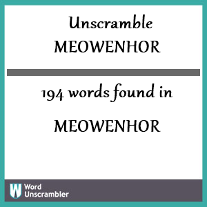 194 words unscrambled from meowenhor