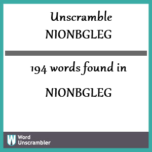 194 words unscrambled from nionbgleg