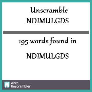 195 words unscrambled from ndimulgds