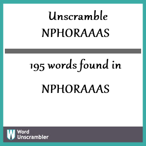 195 words unscrambled from nphoraaas