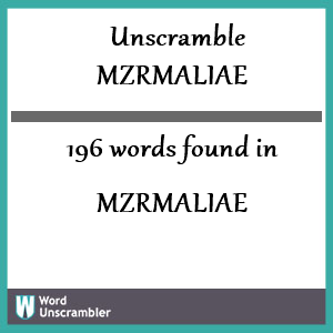 196 words unscrambled from mzrmaliae