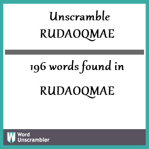 196 words unscrambled from rudaoqmae