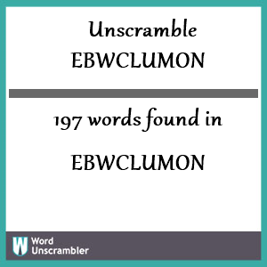 197 words unscrambled from ebwclumon